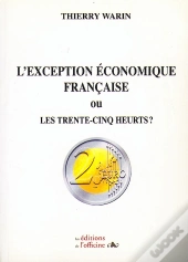 L'Exception Économique Française Ou Les Trente-Cinq Heurts ?