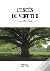 L'Excès De Vert Tue