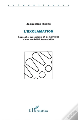 Capa do artigo L'Exclamation ; Approche Syntaxique Et Semantique D'Une Modalite Enonciative