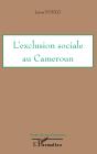 L'Exclusion Sociale Au Cameroun - Preview