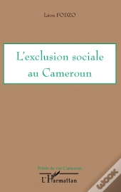 L'Exclusion Sociale Au Cameroun
