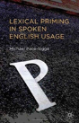 Lexical Priming In Spoken English Usage - Preview