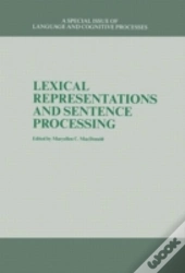 Lexical Representations And Sentence Processing