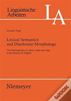Lexical Semantics And Diachronic Morphology