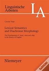 Lexical Semantics And Diachronic Morphology