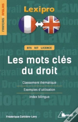 Capa do artigo Lexipro : Les Mots Clés Du Droit ; Français-Anglais ; Bts, Iut, Licence ; Classement Thématique, Exemples D'Utilisation, Index Bilingue
