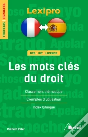 Capa do artigo Lexipro : Les Mots Clés Du Droit ; Français-Espagnol ; Bts, Iut, Licence ; Classement Thématique, Exemples D