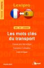 Lexipro : Les Mots Clés Du Transport ; Français-Espagnol ; Bts, Iut, Licence ; Classement Thématique, Exemples D'Utilisation, Index Bilingue - Preview
