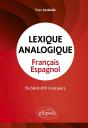 Lexique Analogique Français-Espagnol : Du Siècle D'Or À Nos Jours - Preview