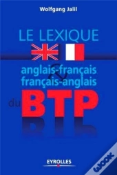 Lexique Anglais-Français / Français-Anglais Du Btp (2e Édition)