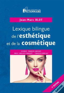Capa do artigo Lexique Bilingue De L'Esthétique & De La Cosmétique Français/Anglais (4e Édition)