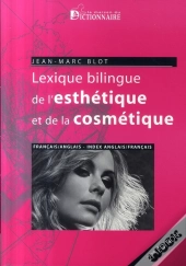 Lexique Bilingue De L'Esthétique Et De La Cosmétique (2e Édition)