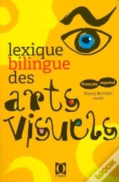 Lexique Bilingue Des Arts Visuels Français/Espagnol