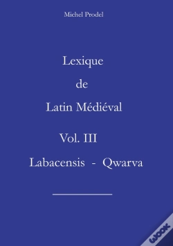 Capa do artigo Lexique De Latin Médiéval Vol. Iii  Labacensis - Qwarva