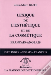Lexique De L'Esthetique Et De La Cosmetique
