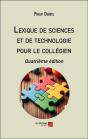 Lexique De Sciences Et De Technologie Pour Le Collégien : Quatrième Édition - Preview