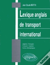 Lexique De Transport International (Anglais/Français - Français/Anglais)