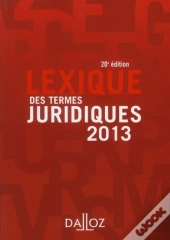 Lexique Des Termes Juridiques (Édition 2013)