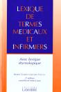 Lexique Des Termes Medicaux Et Infirmiers Avec Lexique Etymologique - Preview