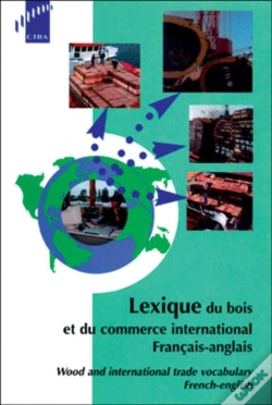 Capa do artigo Lexique Du Bois Et Du Commerce International ; Francais Anglais