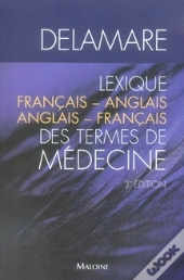Lexique Français-Anglais/Anglais-Français Des Termes De Médecine (3e Édition)