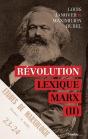 Lexique Marx Tome 2 ; Révolution - Preview