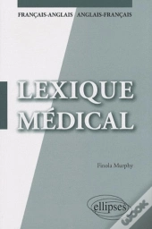 Lexique Médical Français-Anglais Anglais-Français