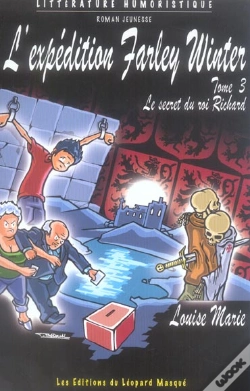 Capa do artigo L'Expedition Farley Winter T.3 ; Le Secret Du Roi Richard