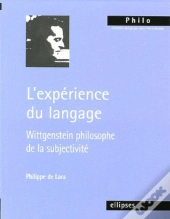 L'Experience Du Langage, Wittgenstein Philosophe De La Subjectivite
