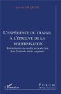 L'Experience Du Travail A L'Epreuve De La Modernisation ; Rationalisation Du Modele De Production Dans L'Industrie - Preview