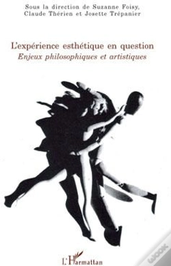 Capa do artigo L'Expérience Esthétique En Question ; Enjeux Philosophiques Et Artistiques
