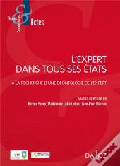 L'Expert Dans Tous Ces États ; Statuts-Rapports D'Expertise-Perspectives