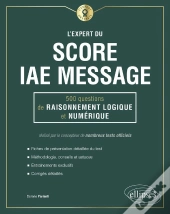 L'Expert Du Score Iae Message ; 300 Questions De Maths