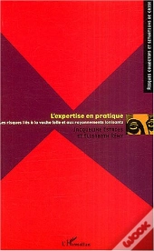 L'Expertise En Pratique ; Les Risques Lies A La Vache Folle Et Aux Rayonnements Ionisants