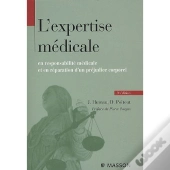 L'Expertise Médicale ;En Responsabilité Médicale Et En Réparation D'Un Préjudice Corporel (3e Édition)