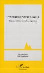 L'Expertise Psycholégale ; Enjeux, Réalités Et Nouvelles Perspectives - Preview