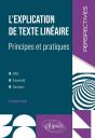 L'Explication De Texte Linéaire : Principes Et Pratiques ; Cpge, Université, Concours - Preview