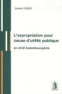 L'Expropriation Pour Cause D'Utilite  - Vogel /L'Expropriation Pour Cause D'Utilite /Publique (G.D.L - Preview