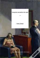 L'Exquise Sensation Du Rejet
