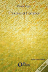 L'Extase Et L'Errance