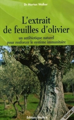 Capa do artigo L'Extrait De Feuilles D'Olivier ; Un Antibiotique Naturel Pour Renforcer Les Système Immunitaire