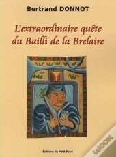 L'Extraordinaire Quete Du Bailli De La Brelaire