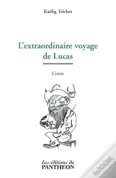 L'Extraordinaire Voyage De Lucas