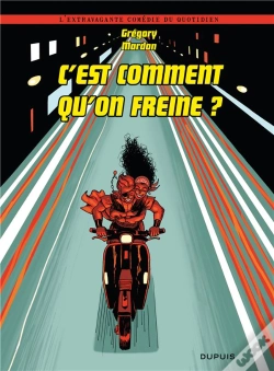 Capa do artigo L'Extravagante Comédie Du Quotidien Tome 2 ; C'Est Comment Qu'On Freine ?