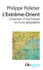L'Extrême-Orient ; L'Invention D'Une Histoire Et D'Une Géographie - Preview