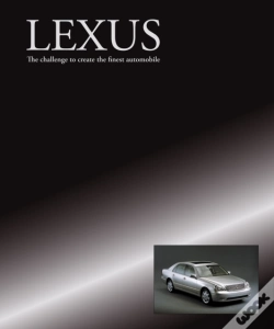 Capa do artigo Lexus   The Challenge To Create The Finest Automobile