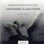 Leyendo A Agustín - Preview