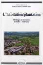 L'Habitation/Plantation, Héritages Et Mutations, Caraïbe, Amériques - Preview