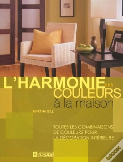 Capa do artigo L'Harmonie Des Couleurs A La Maison ; Toutes Combinaisons De Couleurs Pour La Decoration