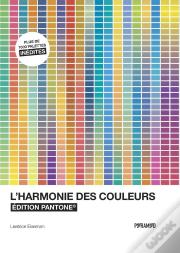 L'Harmonie Des Couleurs - Edition Pantone